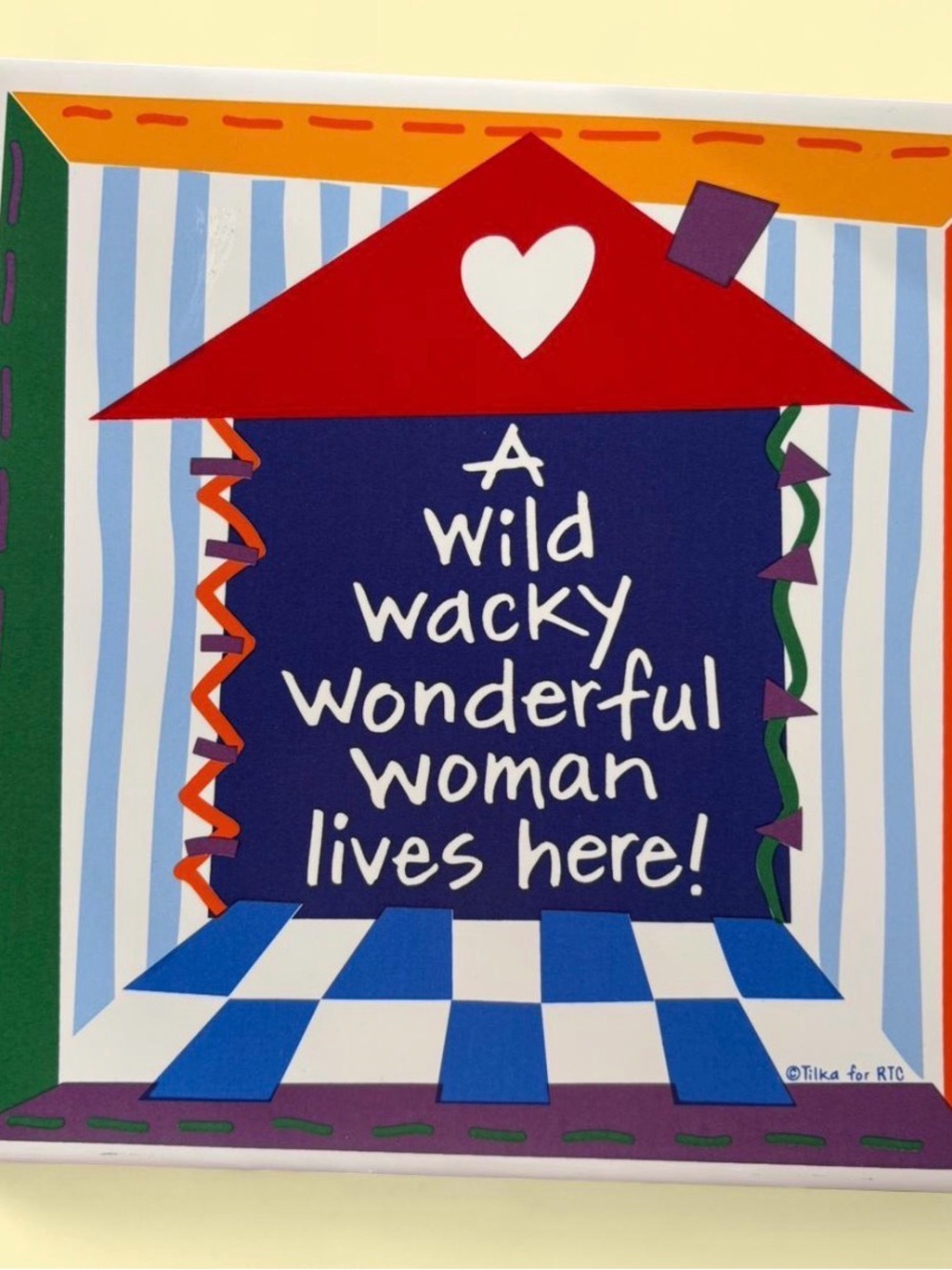 “Wild Wacky Wonderful Woman Lives Here" Art Ceramic tile